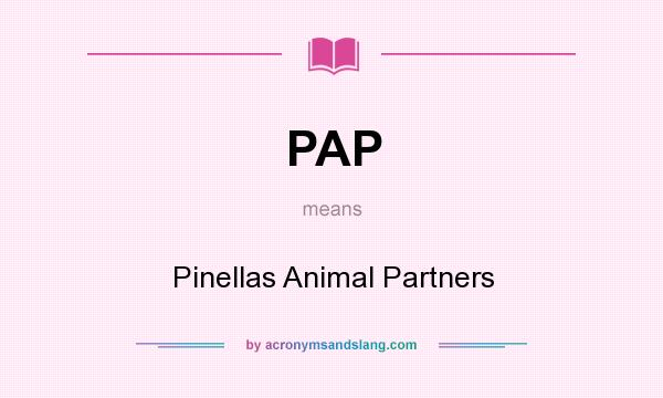 What does PAP mean? It stands for Pinellas Animal Partners