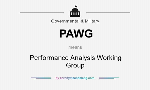 What does PAWG mean? It stands for Performance Analysis Working Group