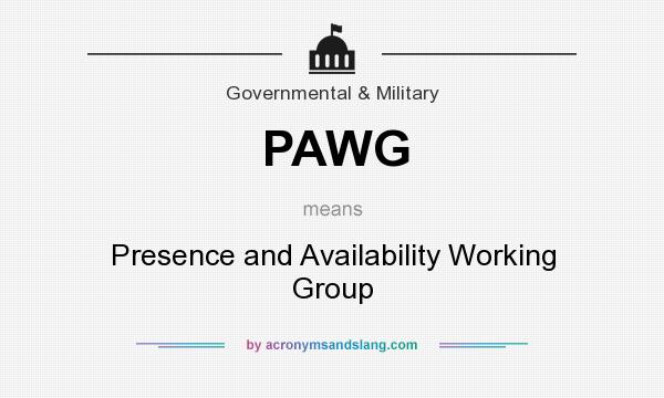 What does PAWG mean? It stands for Presence and Availability Working Group