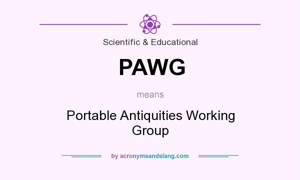 What does PAWG mean? It stands for Portable Antiquities Working Group