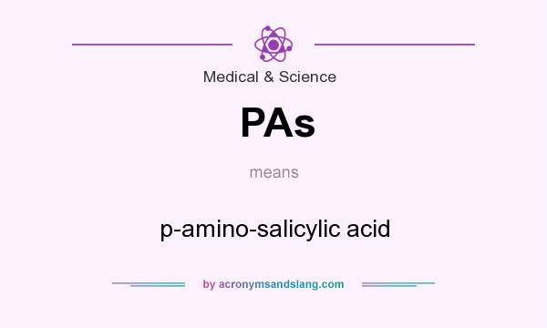 What does PAs mean? It stands for p-amino-salicylic acid