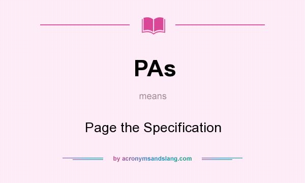 What does PAs mean? It stands for Page the Specification