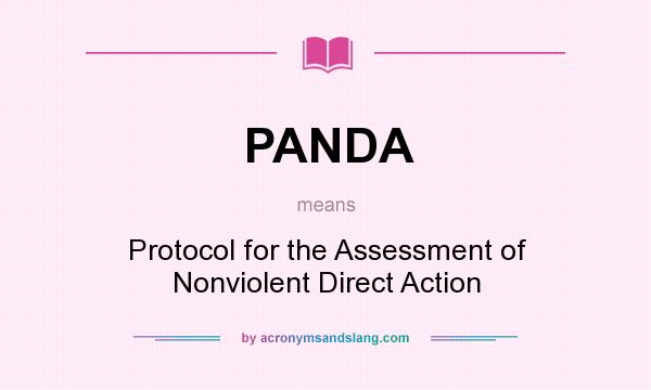 What does PANDA mean? It stands for Protocol for the Assessment of Nonviolent Direct Action