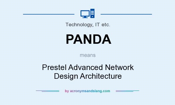 What does PANDA mean? It stands for Prestel Advanced Network Design Architecture