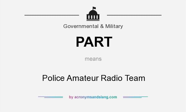 What does PART mean? It stands for Police Amateur Radio Team