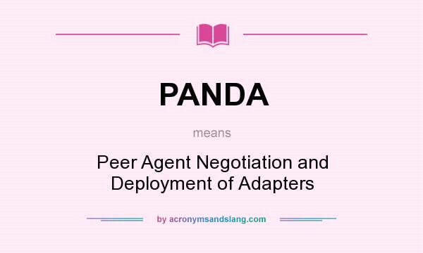 What does PANDA mean? It stands for Peer Agent Negotiation and Deployment of Adapters
