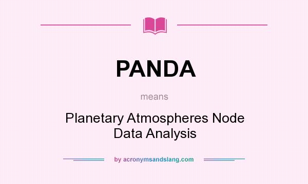 What does PANDA mean? It stands for Planetary Atmospheres Node Data Analysis