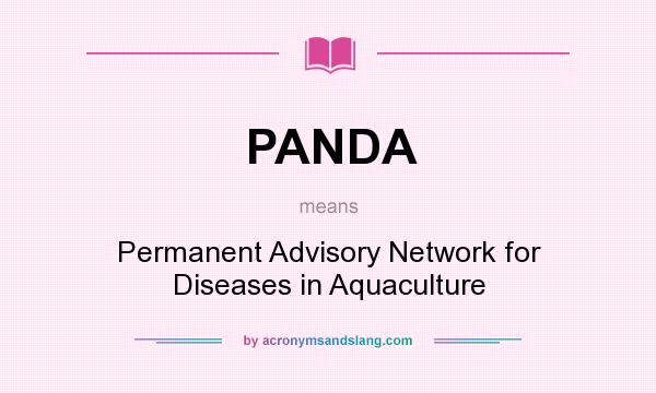 What does PANDA mean? It stands for Permanent Advisory Network for Diseases in Aquaculture