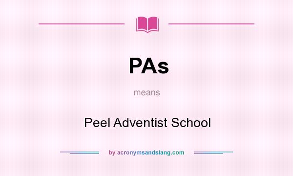 What does PAs mean? It stands for Peel Adventist School