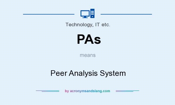 What does PAs mean? It stands for Peer Analysis System