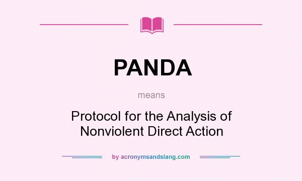 What does PANDA mean? It stands for Protocol for the Analysis of Nonviolent Direct Action