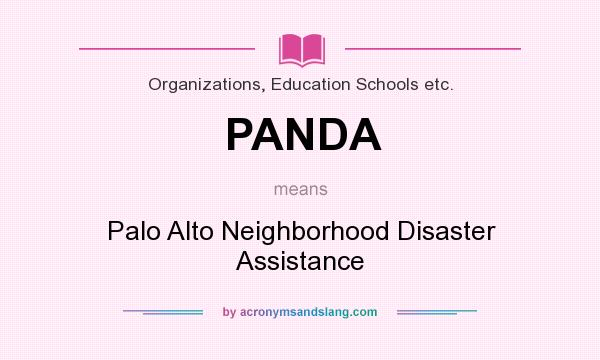 What does PANDA mean? It stands for Palo Alto Neighborhood Disaster Assistance
