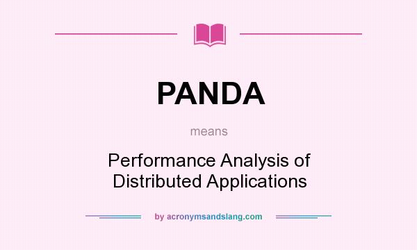 What does PANDA mean? It stands for Performance Analysis of Distributed Applications