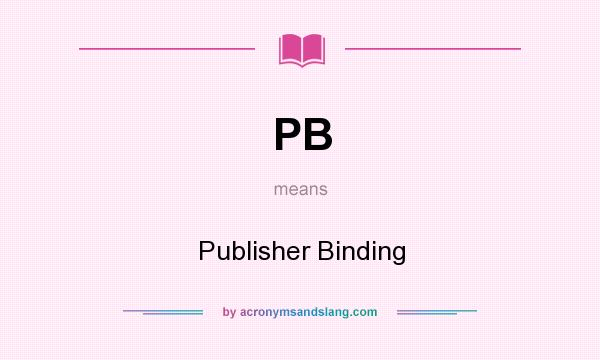 What does PB mean? It stands for Publisher Binding