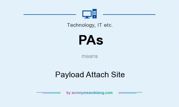 What does PAs mean? It stands for Payload Attach Site