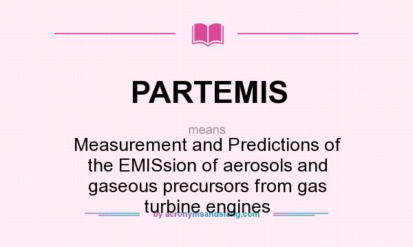 What does PARTEMIS mean? It stands for Measurement and Predictions of the EMISsion of aerosols and gaseous precursors from gas turbine engines