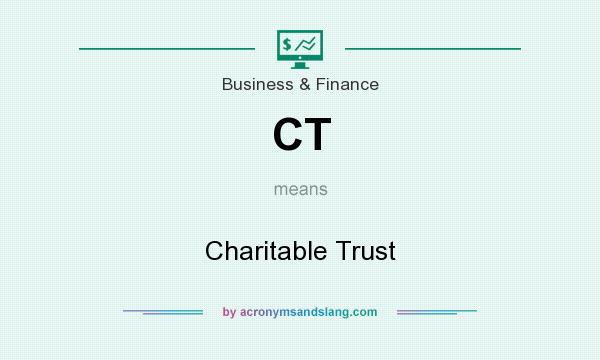 What does CT mean? It stands for Charitable Trust