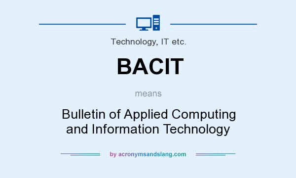 What does BACIT mean? It stands for Bulletin of Applied Computing and Information Technology
