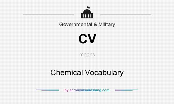 What does CV mean? It stands for Chemical Vocabulary