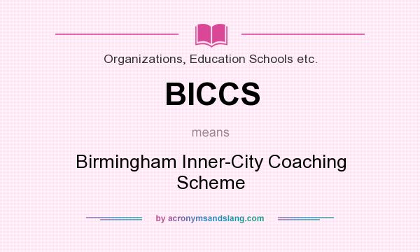 What does BICCS mean? It stands for Birmingham Inner-City Coaching Scheme