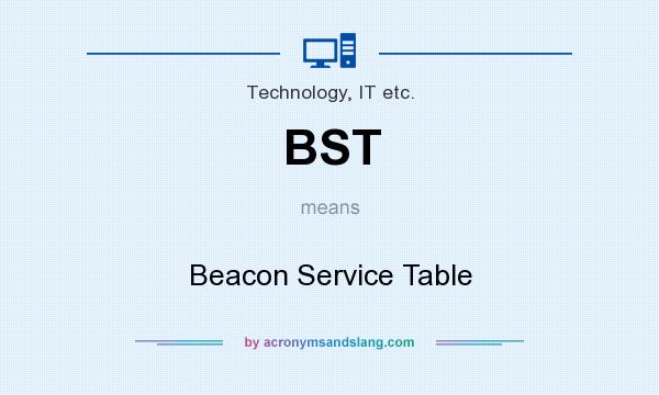 What does BST mean? It stands for Beacon Service Table
