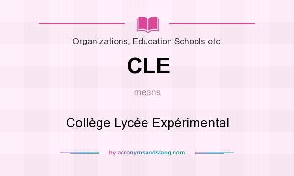 What does CLE mean? It stands for Collège Lycée Expérimental