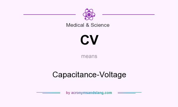What does CV mean? It stands for Capacitance-Voltage