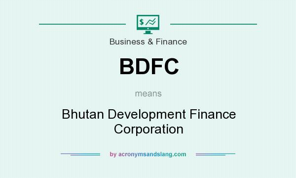 What does BDFC mean? It stands for Bhutan Development Finance Corporation