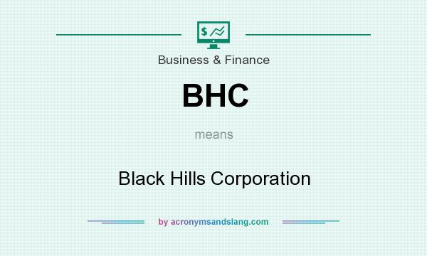 What does BHC mean? It stands for Black Hills Corporation