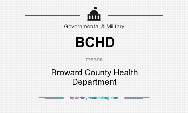 What does BCHD mean? It stands for Broward County Health Department