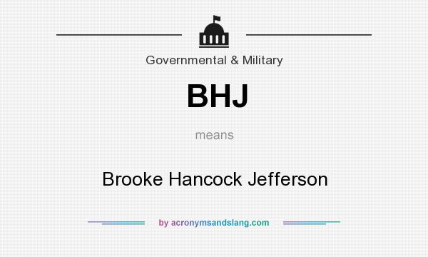 What does BHJ mean? It stands for Brooke Hancock Jefferson
