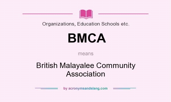 What does BMCA mean? It stands for British Malayalee Community Association