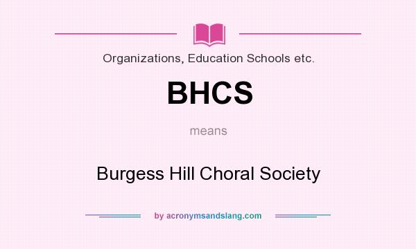 What does BHCS mean? It stands for Burgess Hill Choral Society