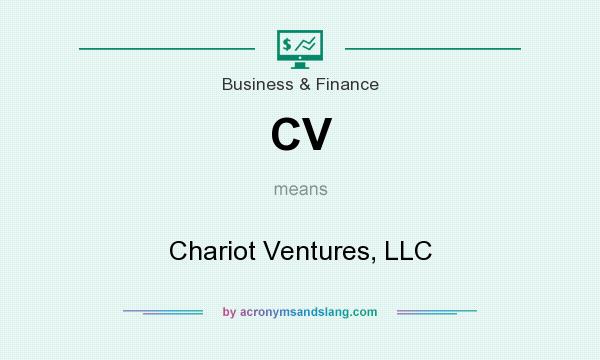 What does CV mean? It stands for Chariot Ventures, LLC