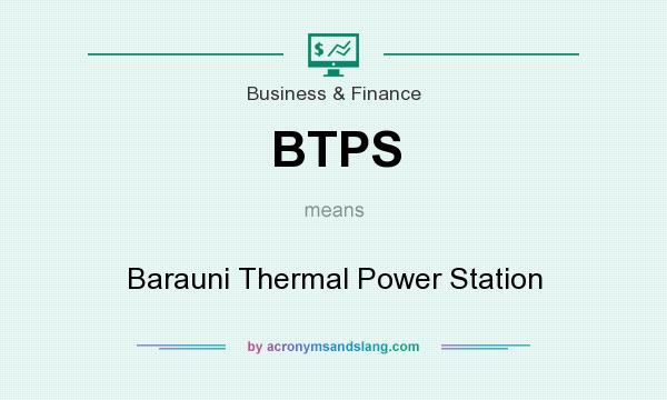 What does BTPS mean? It stands for Barauni Thermal Power Station