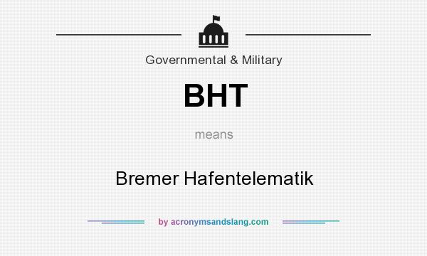 What does BHT mean? It stands for Bremer Hafentelematik