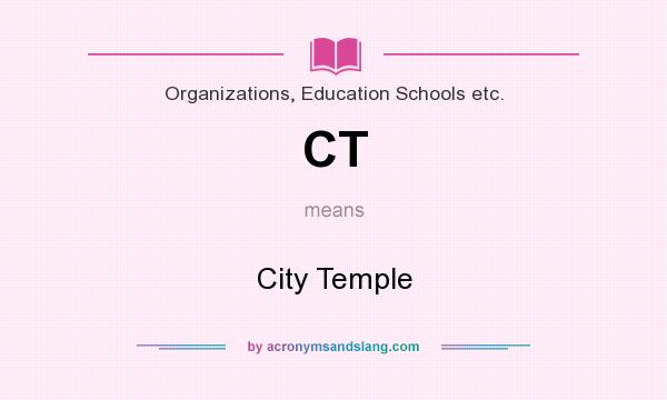 What does CT mean? It stands for City Temple