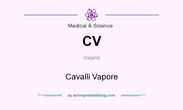 What does CV mean? It stands for Cavalli Vapore