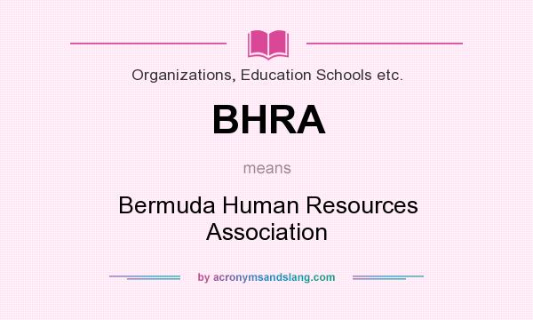 What does BHRA mean? It stands for Bermuda Human Resources Association