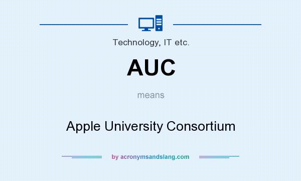 What does AUC mean? It stands for Apple University Consortium