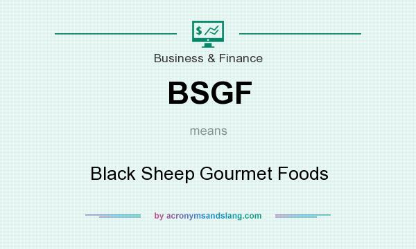 What does BSGF mean? It stands for Black Sheep Gourmet Foods