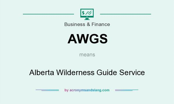 What does AWGS mean? It stands for Alberta Wilderness Guide Service