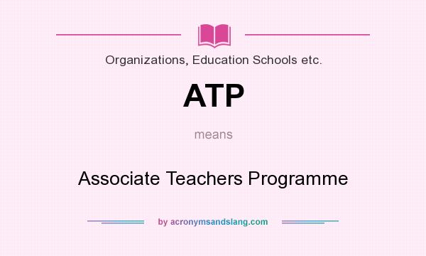 What does ATP mean? It stands for Associate Teachers Programme