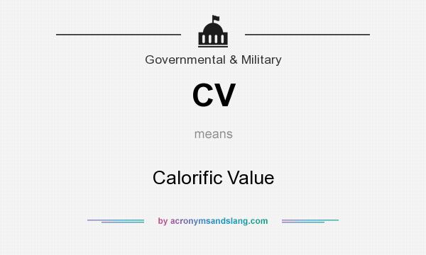 What does CV mean? It stands for Calorific Value