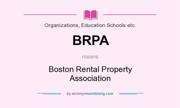 What does BRPA mean? It stands for Boston Rental Property Association