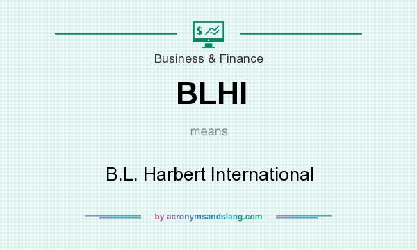 What does BLHI mean? It stands for B.L. Harbert International