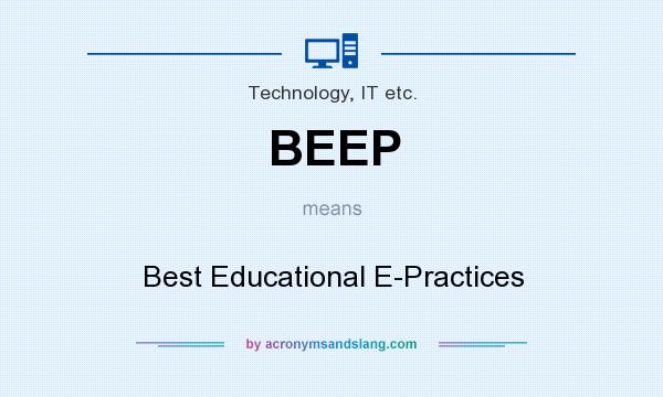 What does BEEP mean? It stands for Best Educational E-Practices