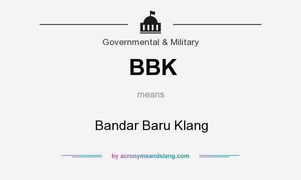What does BBK mean? It stands for Bandar Baru Klang