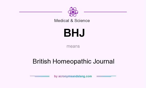 What does BHJ mean? It stands for British Homeopathic Journal