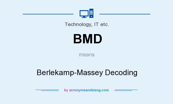 What does BMD mean? It stands for Berlekamp-Massey Decoding